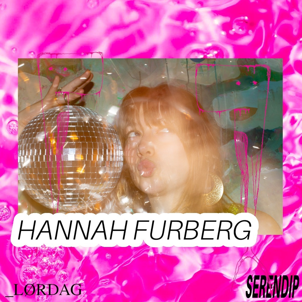 Artist Hannah Furberg med bandnavn og Serendip-grafikk, samt teksten "lørdag" og "Serendip".