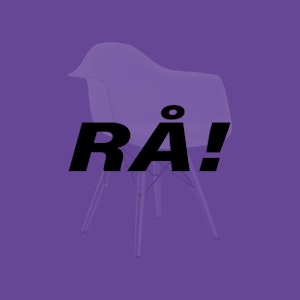 Lilla plakat til RÅ! mars 2022, med teksten RÅ! over en stol.