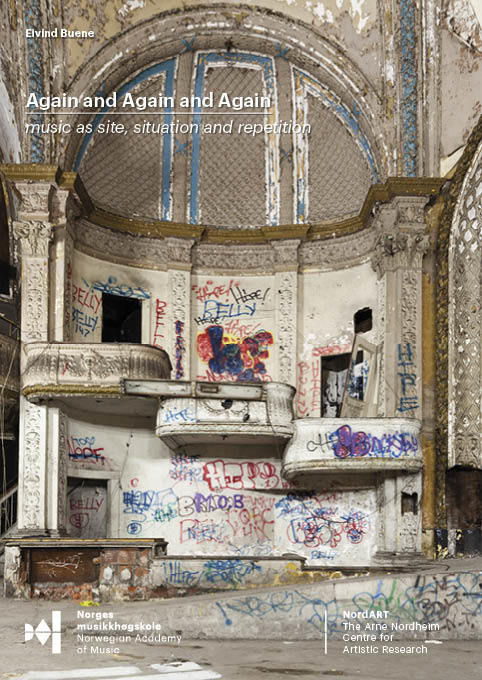 Forsiden til "Again and Again and Again. Music as site, situation and repetition" av Eivind Buene.