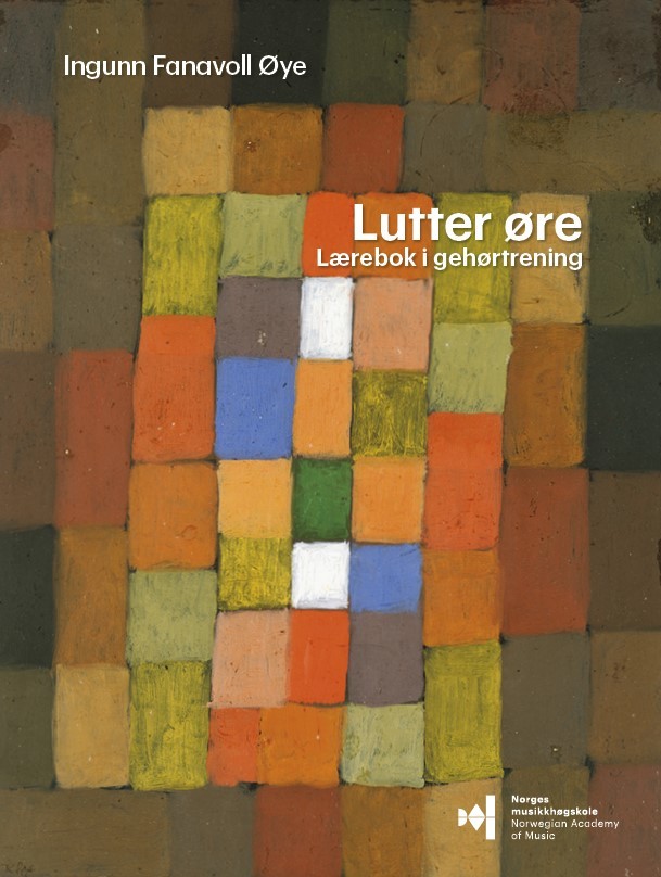Forsiden til "Lutter øre. Lærebok i gehørtrening" av Ingunn Fanavoll Øye.