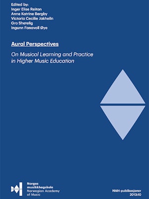 Forsiden til Aural Perspectives, "On Musical Learning and Practice in Higher Music Education", redigert av Inger Elise Reitan, Anne Katrine Bergby, Victoria Cecilie Jakhelln, Gro Shetelig og Ingunn F. Øye.