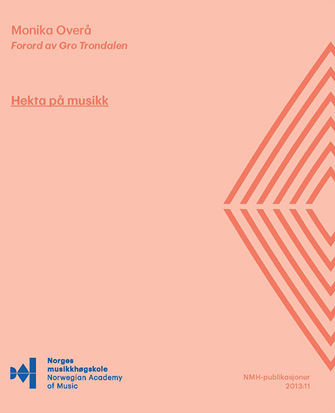 Forsiden til Hekta på musikk av Monika Overå. Forord av Gro Trondalen.